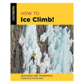How to Ice Climb!
